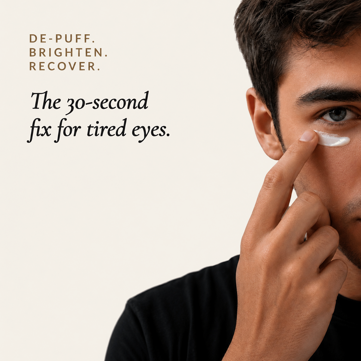 A man applying a white eye cream to his closed eye, with text on the left reading 'DE-PUFF. BRIGHTEN.